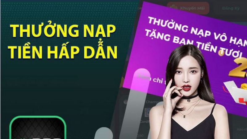 Một trong những ưu đãi hấp dẫn nhất là chương trình tặng thưởng khi nạp tiền lần đầu